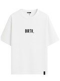 T Shirt - BIRTH